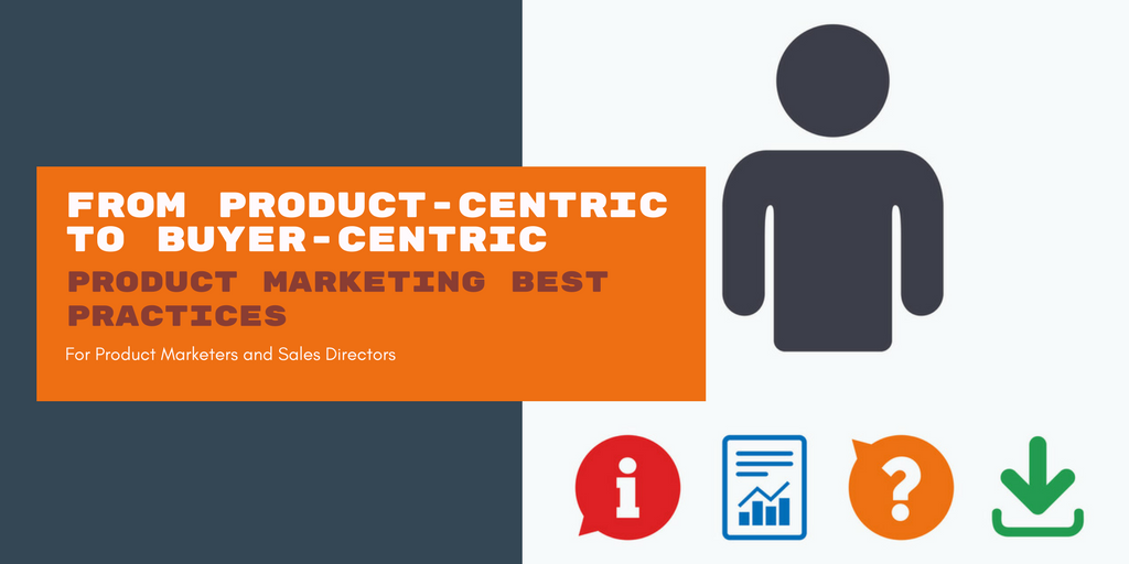 From Product-Centric To Buyer-Centric